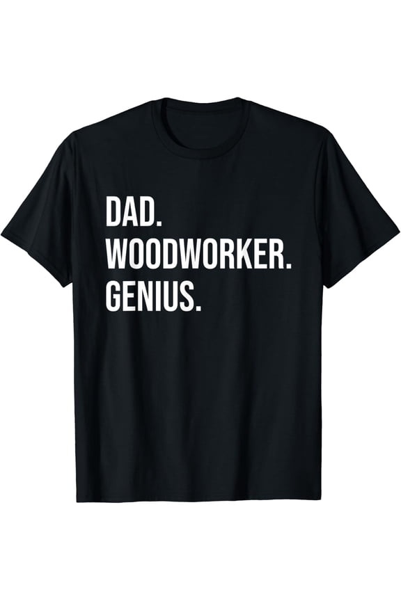 Funny Carpenter Dad Saying Gift Carpentry T-Shirt