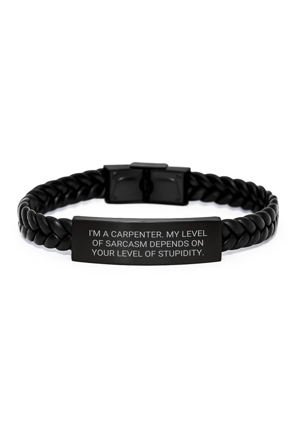 Funny Carpenter Gifts for Men, Unique Interlaced Leather Bracelet from Friends, Funny Christmas Unique Gifts for Carpenter, Sarcasm Depends on Stupidity