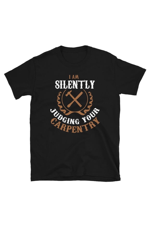 Funny Carpenter Shirt Woodworking Gift Builder Humor Graphic Cotton Tee,for men and women up to 5XL