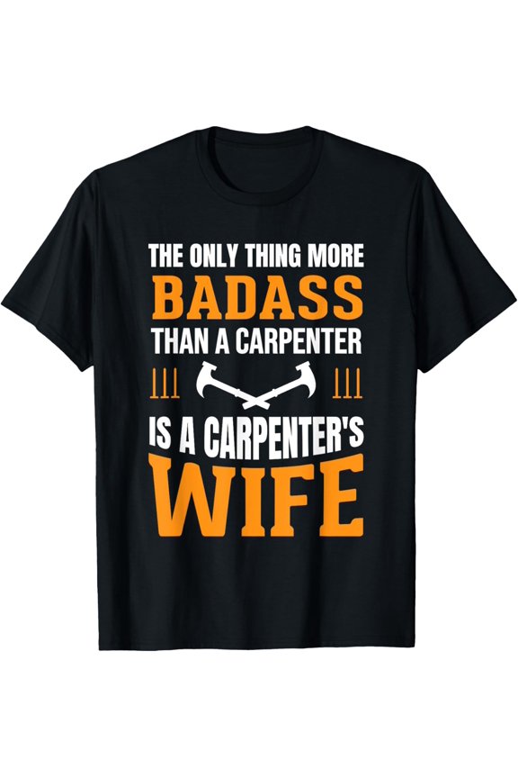 Funny Carpenter Wife Quote Saying Gift Shirt