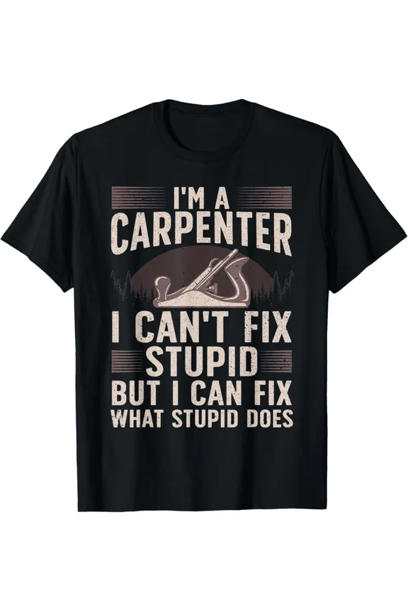 Funny Carpentry Woodworking Carpenter Woodworker Gift Unisex T-Shirt, up to Size 5XL