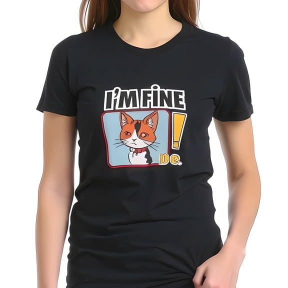 Funny Cartoon Cat T-Shirt - " I'M FINE " with Design - Fitted Cotton Short Sleeve Tee for Cat Lovers
