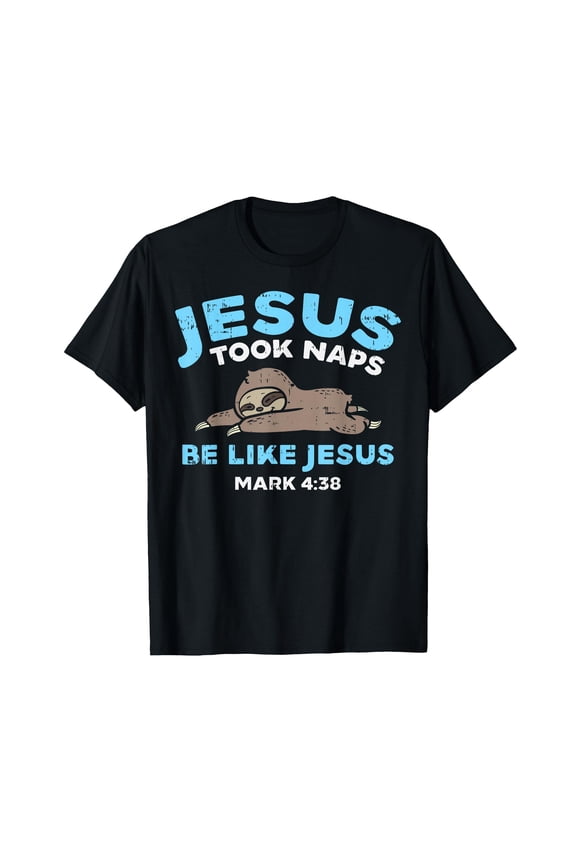 Funny Cartoon Sloth T-Shirt with Jesus Took Naps Bible Verse Humor Gift