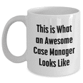 thumbnail image 1 of Funny Case Manager Gifts, White Coffee Mug with Inspirational Quote, Gifts from Family to Awesome Case Manager, Father's Day Unique Gifts, 1 of 4
