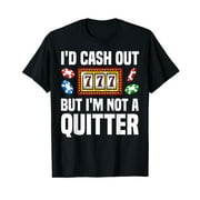 Funny Casino Designs For Men Women Gambling Game Players T-Shirt