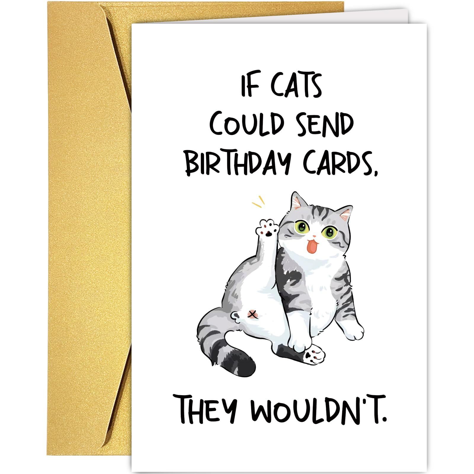 Funny Cat Birthday Card – "If Cats Could Send Birthday Cards, They ...