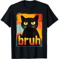 thumbnail image 1 of Funny Cat Bruh For Teens Boys Girls Men Women Meme Graphic T-Shirt, 1 of 9