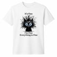 thumbnail image 1 of Funny Cat Graphic T-Shirt, It's Fine I'm Fine Everything Is Fine, Unisex Cotton Tee, 1 of 9