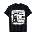 thumbnail image 1 of Funny Cat Humor T-Shirt - I Was Told to Check My Attitude for Cat Lovers, 1 of 5
