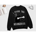 Funny Cat I Found This Humerus Halloween Shirt, Black Cat Sweatshirt