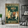thumbnail image 1 of Funny Cat In This Kitchen We Dance Vintage Poster,Cat Cooking Poster,Cat Lover Poster,Vintage Cat Poster,Cat Wall Decor,Painting Art,Dining Room Wall Decor Ideas, Art Deco Frameless 20x30inch, 1 of 4