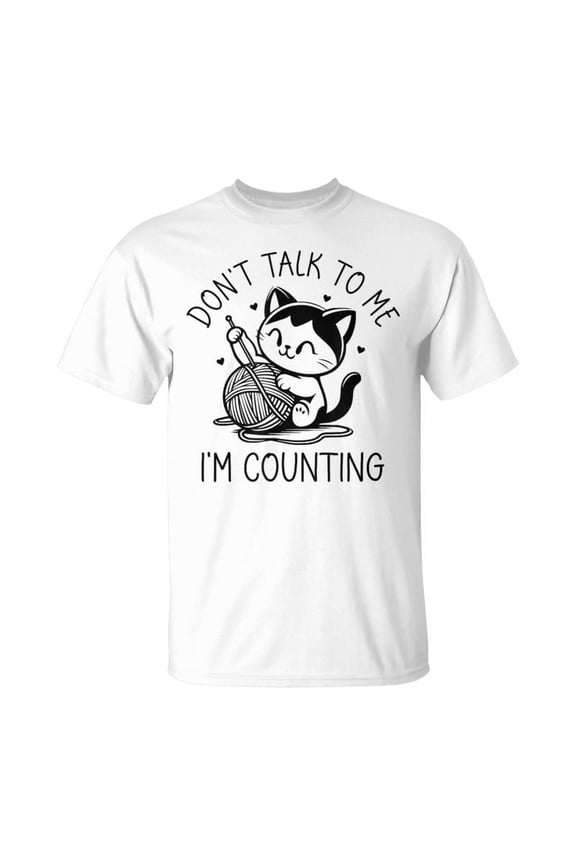 Funny Cat Knitting T-Shirt Don't Talk To Me I'm Counting Yarn Enthusiast Unisex Graphic Tee Retro Humor Crafting Apparel Casual White Top