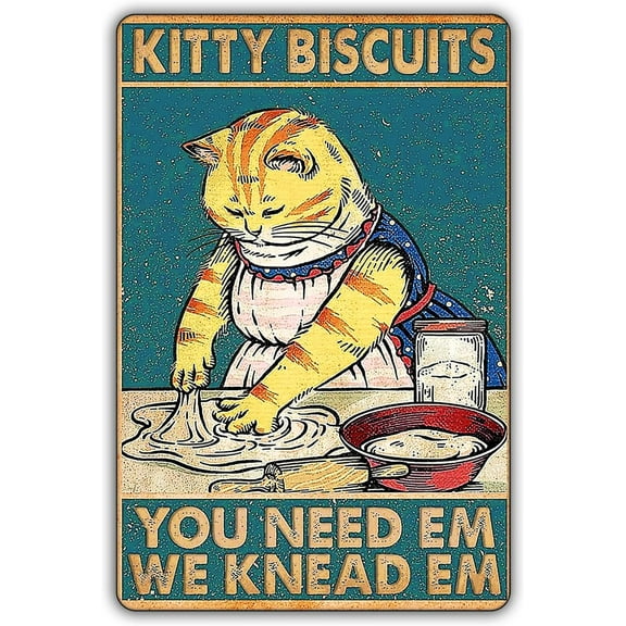 Funny Cat Metal Tin Signs Vintage Kitty Kitchen Sign Home Coffee Office Retro Art Wall Decor Kitty Biscuits You Need We Knead 12x8 Inch