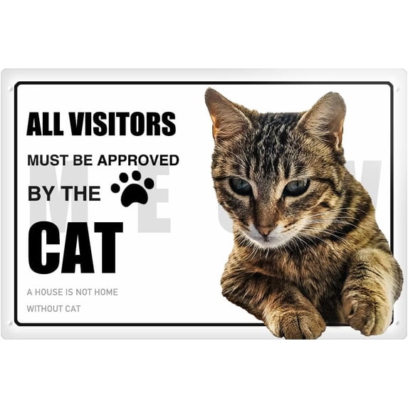 Funny Cat Pet Lover Metal Tin Sign All Visitors Must Be Approved Poster A House is Not A Home Funny Animal Wall Art Cat Signs Gift for Birthday Housewarming 12x16 Inches