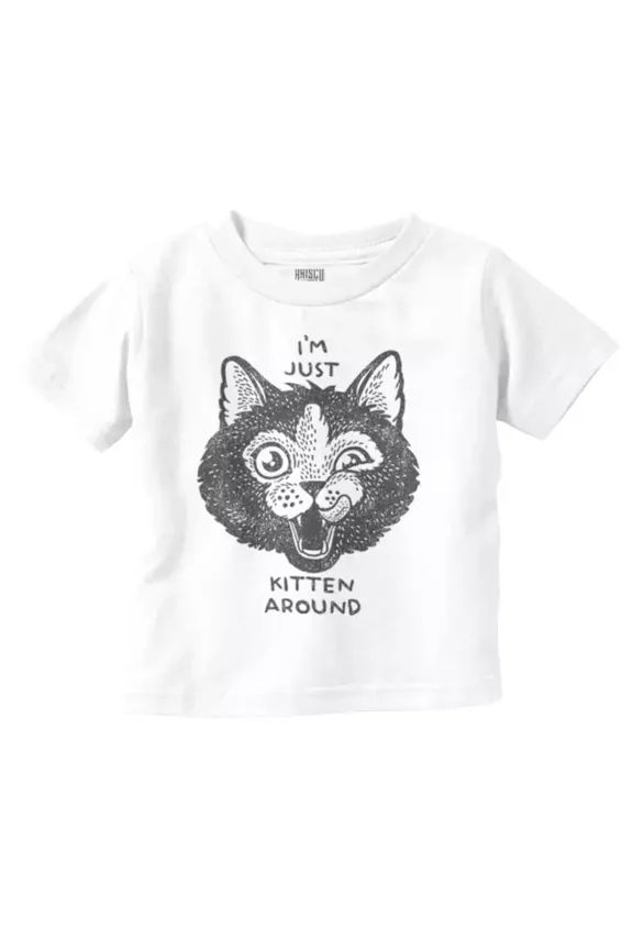 Funny Cat Pun I'M Just Kitten Around Joke Toddler T Shirt TODDLER SHORT SLEEVE TEE BELLA CANVAS 3001T