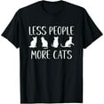 thumbnail image 1 of Funny Cat Saying Less People More Cats Cat Lover Cat Owner T-Shirt, 1 of 4