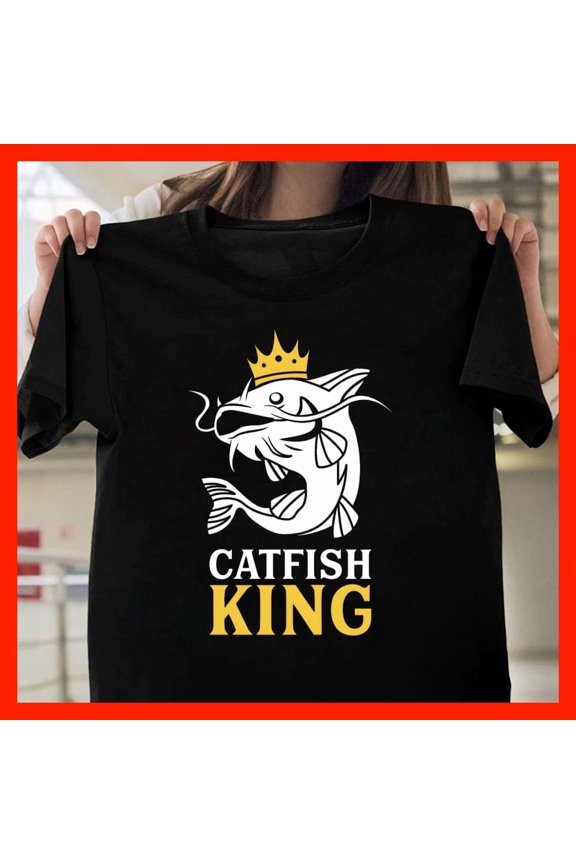 Funny Catfish King Crown Fishing T-Shirt - Angler Gift M987, for men and women, Extended Sizes Up to 5XL