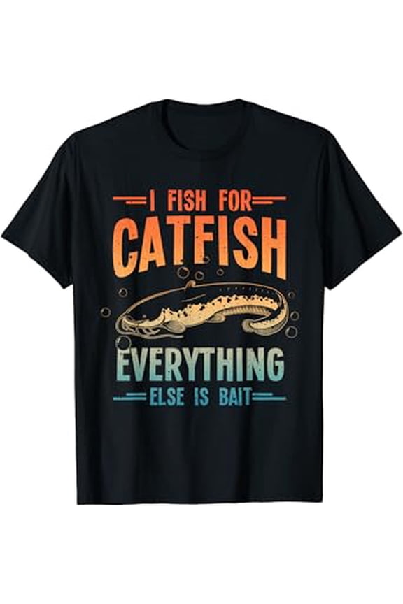 Funny Catfishing Design For Men Women Catfish Fishing Hunter T-Shirt