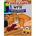 thumbnail image 1 of Funny Cats WFH: Coloring Book for Adults Relaxation (36 Funny Coloring Illustrations for Cat Parents) (Paperback), 1 of 1