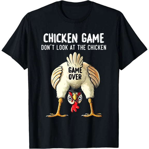 Funny Challenge Saying Don't Look at The Chicken T-Shirt