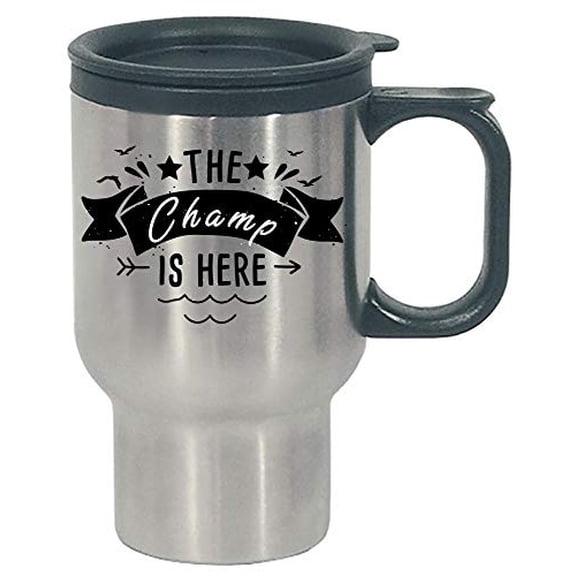 Funny Champion - The Champ Is Here - Elite Best Winner First Place Humor - Stainless Steel Travel Mug