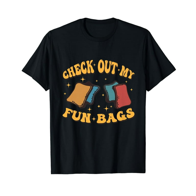 Check Out My Funbags Funny Cornhole T-Shirt Check Out My Funbags Funny Cornhole T-Shirt