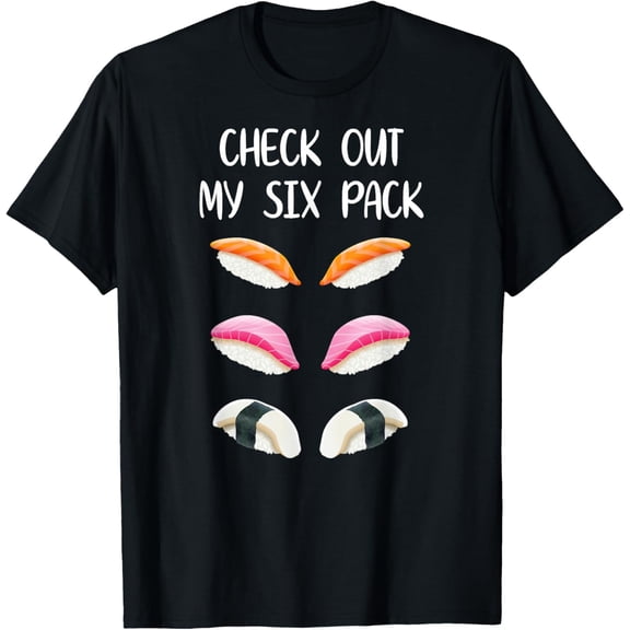 Funny Check Out My Six Pack Japanese Sushi Funny Gym T-Shirt