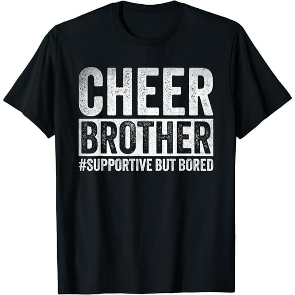 Funny Cheerleader Brother Cheer Brother Supportive But Bored T-Shirt
