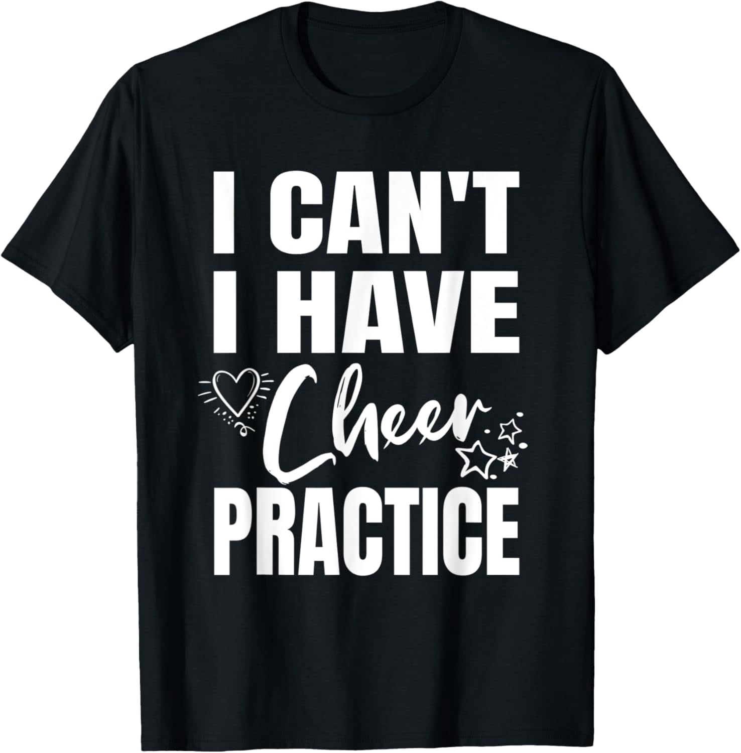 Funny Cheerleading T-Shirt I Can't I Have Cheer Practice Sarcastic ...
