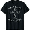 thumbnail image 1 of Funny Cheese Shirt Have Faith In Cheesus, Cheese Lovers Gift T-Shirt, 1 of 4