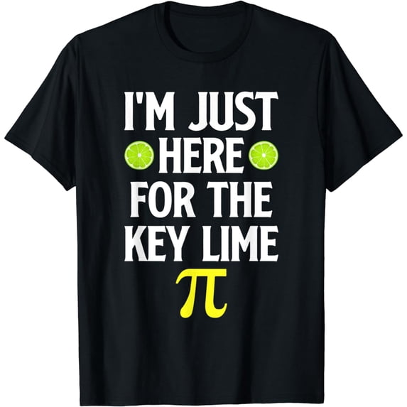 Funny Cheesecake Pie Lover I'm Just Here For The Key Lime T-Shirt