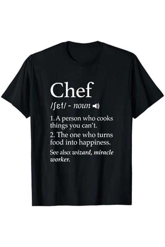 Funny Chef Definition T-Shirt for Cooking Enthusiasts - Perfect Gift for Chefs