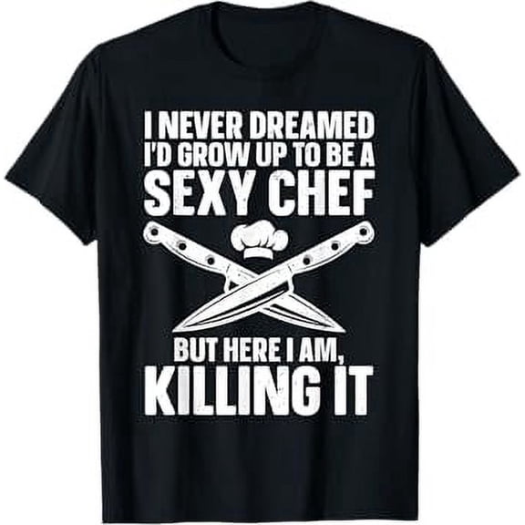 Funny Chef Design For Men Women Cooking Culinary Cook Chef T-Shirt