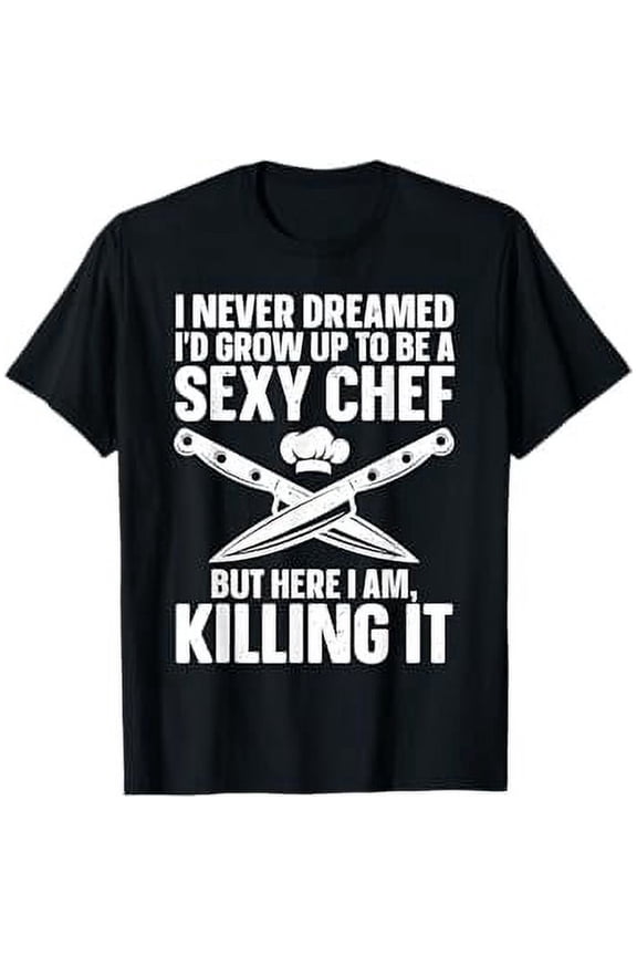 Funny Chef Design For Men Women Cooking Culinary Cook Chef T-Shirt