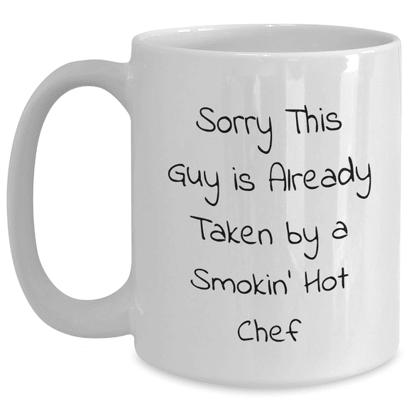 Funny Chef Gifts for Him, White Coffee Mug with 'Sorry This Guy Is Already Taken' Quote, Perfect for Father's Day from Friends and Family