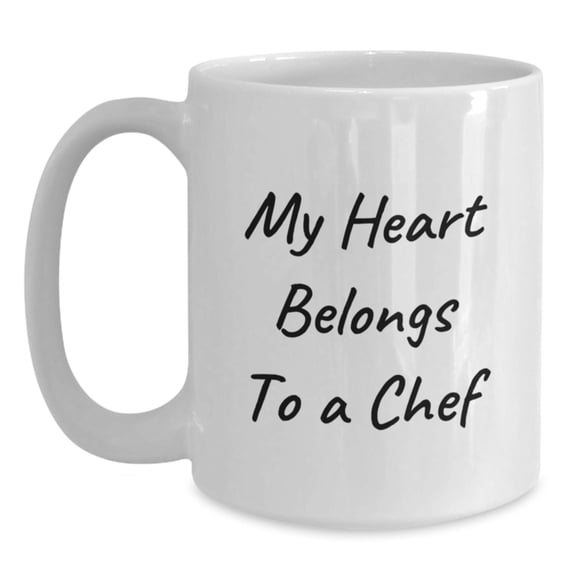 Funny Chef Gifts for Him from Friends, My Heart Belongs To A Chef White Coffee Mug, Birthday Unique Presents