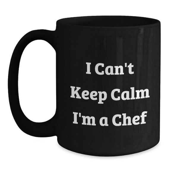 Funny Chef Gifts from Friends for Birthday, I Can't Keep Calm I'm A Chef Coffee Mug, Black Ceramic, Microwave and Dishwasher Safe