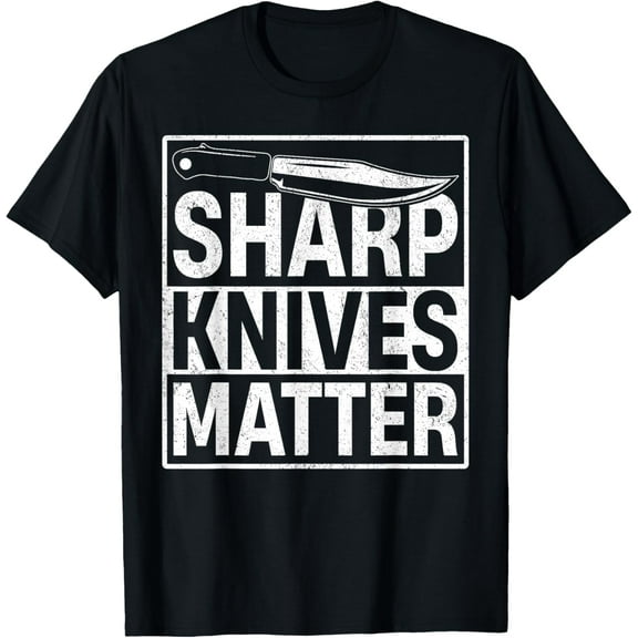 Funny Chef t Cooking Sharp Knives Matter T-Shirt