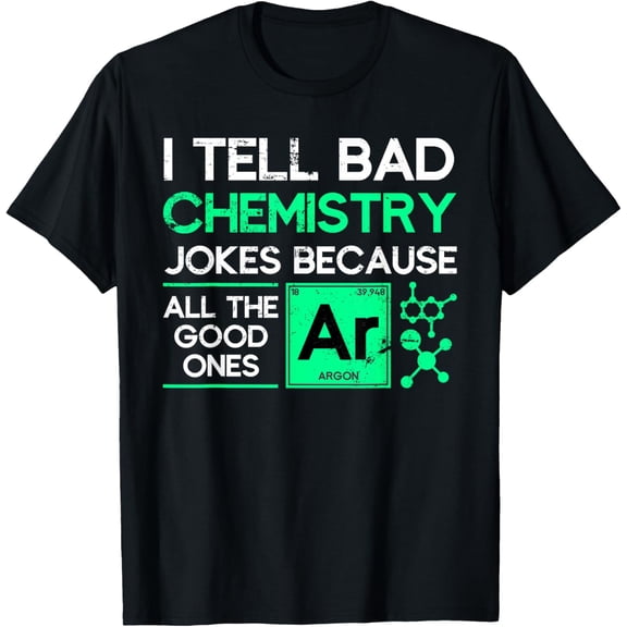 Funny Chemistry Teacher Science Gift Chemistry T-Shirt