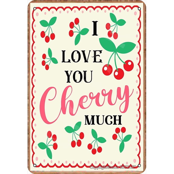 Funny Cherry Metal Tin Sign I Love You Cherry Much Wall Decor Plaque 8x12 Inches for Home Kitchen Fruit Shop