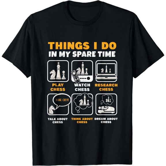 Funny Chess Player Things I Do In My Spare Time T-Shirt