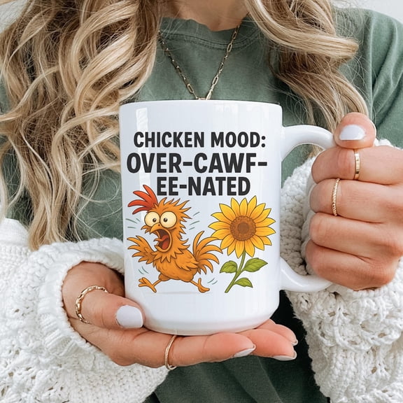 Funny Chicken Coffee Mug, Over-Caffeinated Gift, Funny Chicken Coffee Mug Chicken Mood Over Caffeinated Funny Animal Coffee Cup Gift