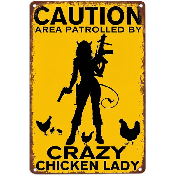Funny Chicken Coop Decor Metal Sign 8x12 Inch, “Caution Area Patrolled by a Crazy Chicken Lady” Farmhouse Chicken Sign for Coop, Kitchen, Garden, Home Wall Decor Gift