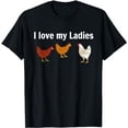 thumbnail image 1 of Funny Chicken Design, Chicken Farmers, I love My Ladies, T-Shirt, 1 of 5