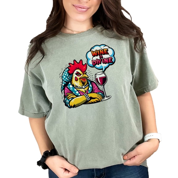 Funny Chicken Drinking Wine T-Shirt, Wine is Divine Graphic Tee, Unique Gift for Wine Lovers, Cool Chicken Art Shirt, Cute Wine Apparel, Moss Comfort Colors T-Shirt, 3XL