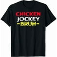 thumbnail image 1 of Funny Chicken Jockey - Bruh! T-Shirt Unisex S-5XL Hot Trending Shirt, Vintage Birthday Gift, 1 of 3