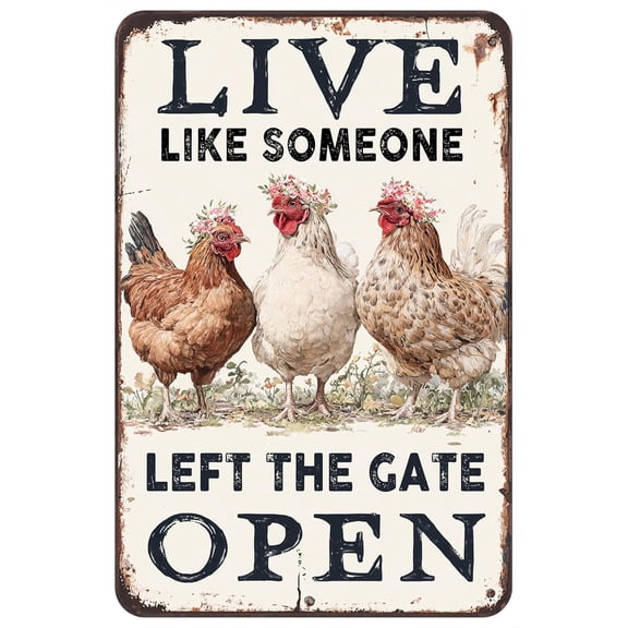 Funny Chicken Metal Sign Farmhouse Wall Decor Rooster Coop Plaque 8x12 Inches Live Like Someone Left The Gate Open
