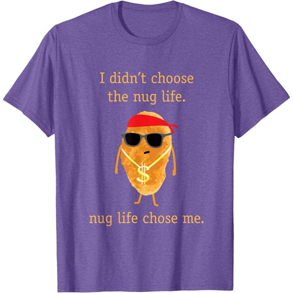 Funny Chicken Nugget I Didn't Choose Nug Life Unisex T-Shirt for Men Women Kids Toddler,Violet Color,Size 2XL