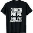 thumbnail image 1 of Funny Chicken Pot Pie Favorite Things Foodie Unisex Graphic Short Sleeve T-Shirt, 1 of 6