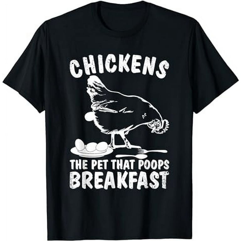 Funny Chickens Pet Poop Breakfast Backyard Farmer T-Shirt Funny Chickens Pet Poop Breakfast Backyard Farmer T-Shirt